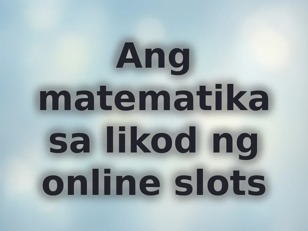 Matematika ng slots